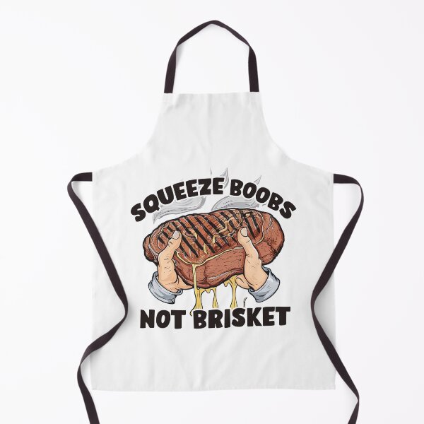 Item preview, Squeeze Boobs Not Brisket Funny BBQ designed and sold by Capybara Clothing.