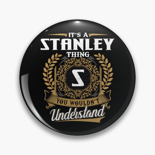 Item preview, It Is A Stanley Thing You Wouldnt Understand  designed and sold by Huck-me.