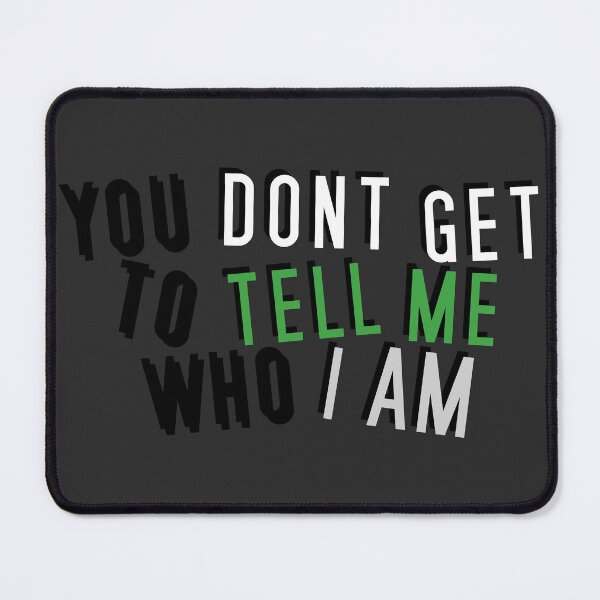 Item preview, Demiromantic | YOU DON'T GET TO TELL ME WHO I AM designed and sold by Vira Magnus Layton.