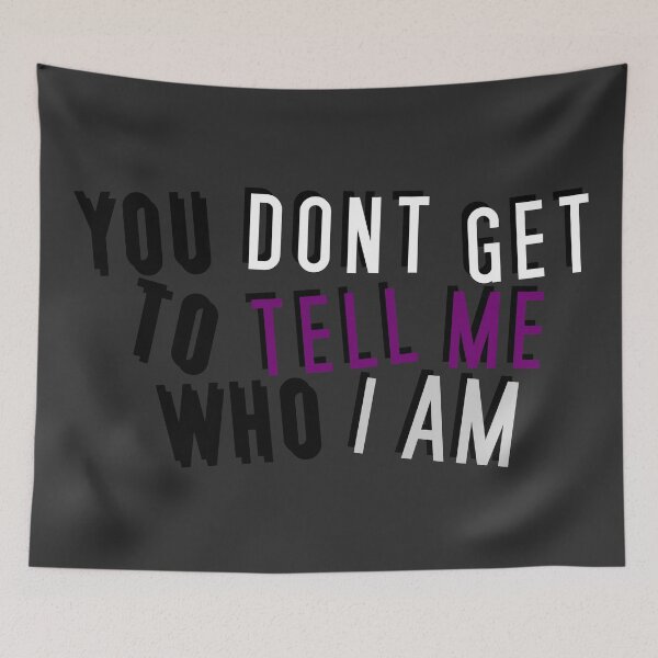 Item preview, Demisexual | YOU DON'T GET TO TELL ME WHO I AM designed and sold by Vira Magnus Layton.