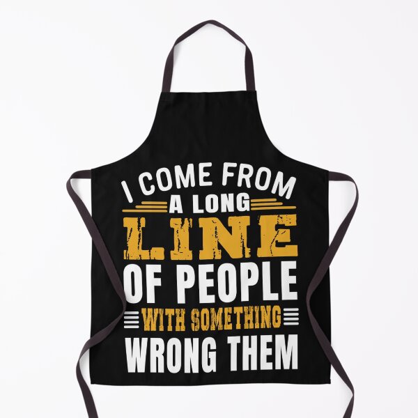 Item preview, I Come From A Long Line Of People With Something Wrong Them designed and sold by skeastore.