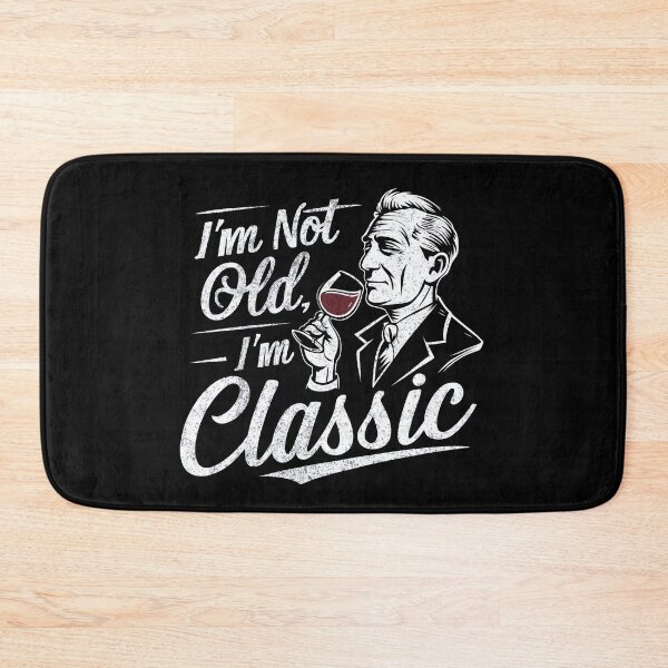 Item preview, I'm not old, I'm classic, Father's day, Dad designed and sold by decorwonders.