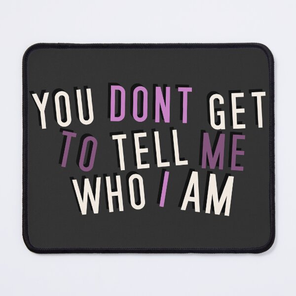 Item preview, Copy of Queer | YOU DON'T GET TO TELL ME WHO I AM designed and sold by Vira Magnus Layton.