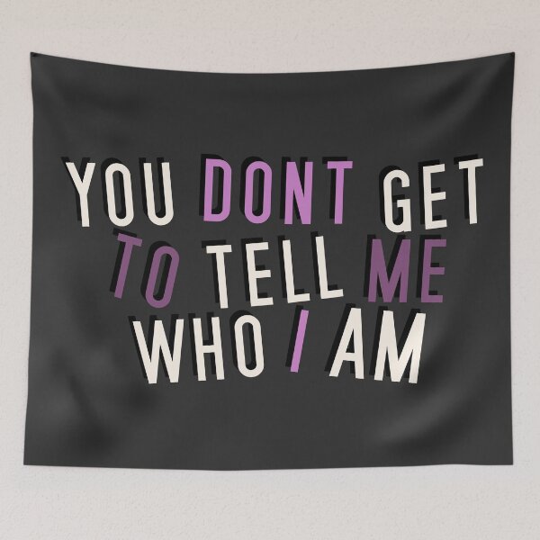 Item preview, Copy of Queer | YOU DON'T GET TO TELL ME WHO I AM designed and sold by Vira Magnus Layton.
