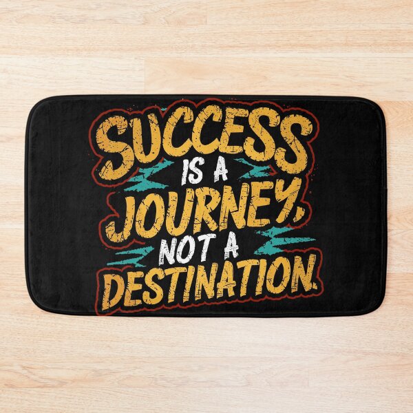 Item preview, Success is a Journey Not a Destination Motivational Quote designed and sold by Quirky Shirts.