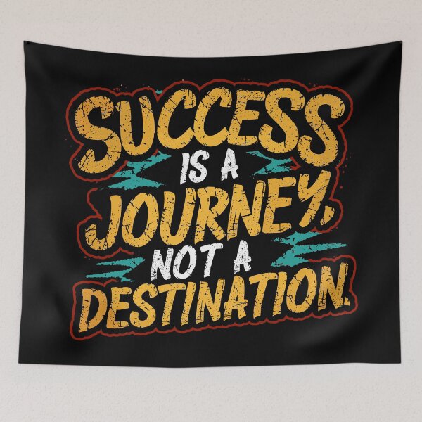 Item preview, Success is a Journey Not a Destination Motivational Quote designed and sold by Quirky Shirts.