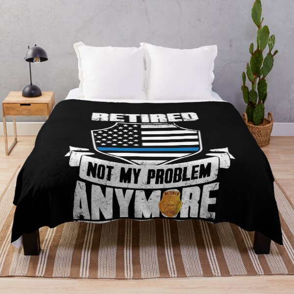 Item preview, Retired Policeman Gift Retired Not My Problem Anymore designed and sold by Captain Mood.
