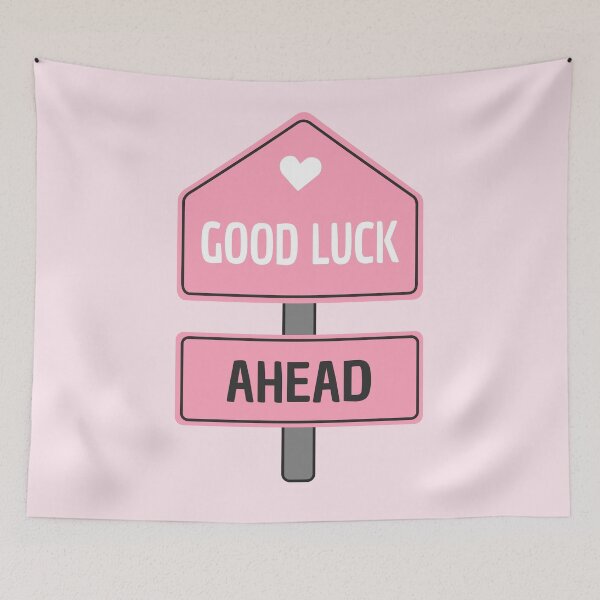 Item preview, Good Luck Ahead Pink Sign designed and sold by wonderxwander.