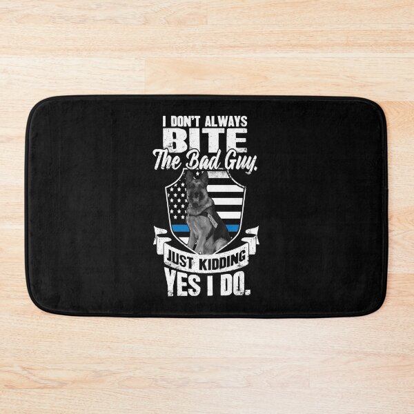 Item preview, K9 German Shepherd Dog Police Officer I Don't Always Bite designed and sold by Captain Mood.