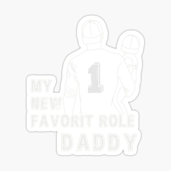 My New Favorite Role Daddy Sticker