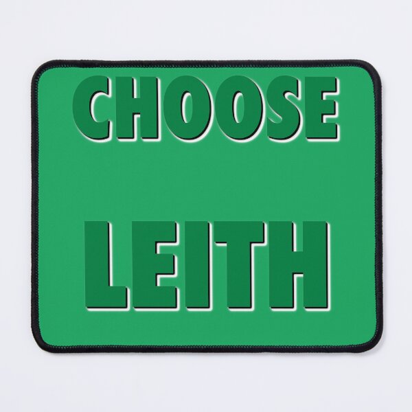 Item preview, Choose Leith, Edinburgh, Green Text, Scottish, Hibs, shadow designed and sold by ModSupporters.