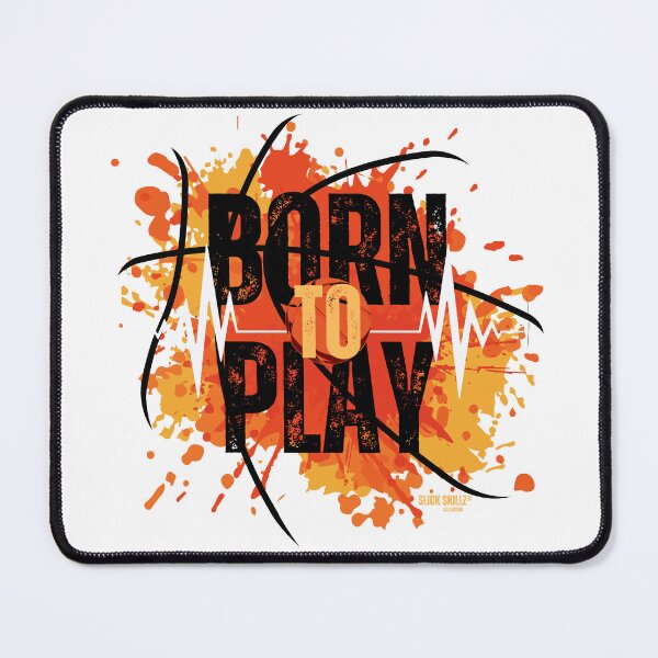 Item preview, Born to play ,Basketball,sports art designed and sold by Slickskillz11.
