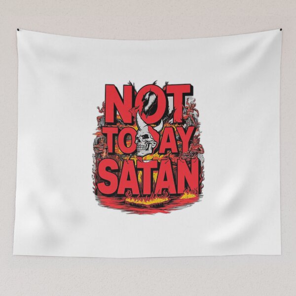 Item preview, NOT TODAY SATAN designed and sold by onicaras.