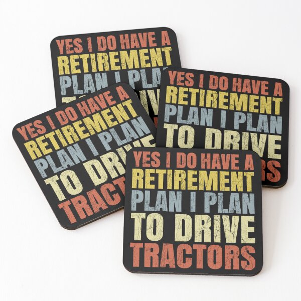 Item preview, Yes I Do Have A Retirement plan I Plan To Drive Tractors designed and sold by Stick-Artistry.