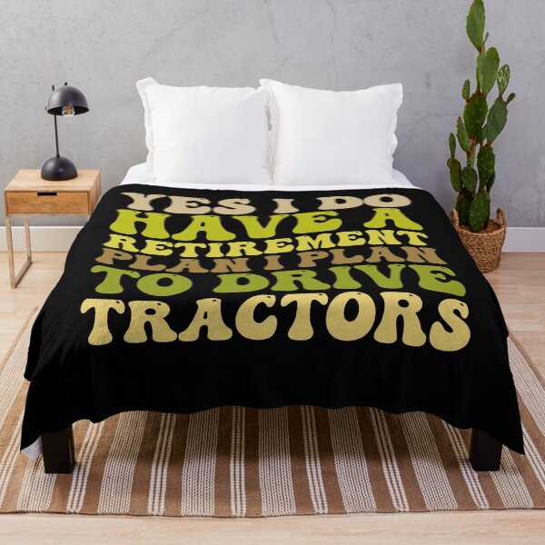 Item preview, Yes I Do Have A Retirement plan I Plan To Drive Tractors designed and sold by Stick-Artistry.