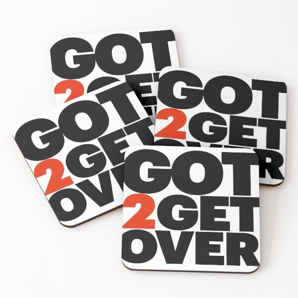 Item preview, Got 2 Get Over designed and sold by MJG1980.