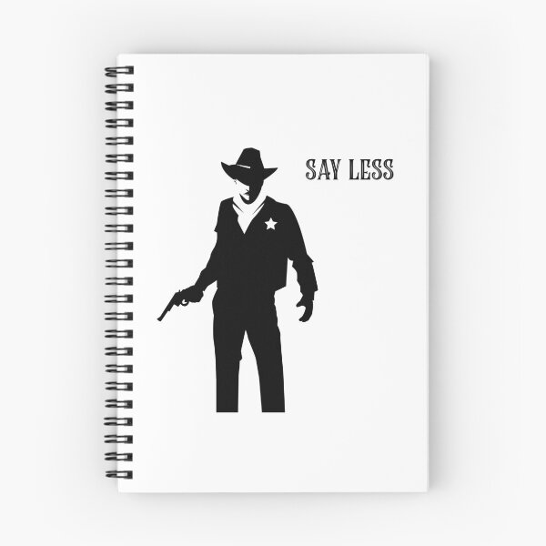 Item preview, SAY LESS GUNSLINGER SHERIFF WESTERN designed and sold by MindfulPrimate.