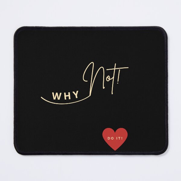 Item preview, Why NOT? Do it! -follow your HEART designed and sold by GlobalCurator.