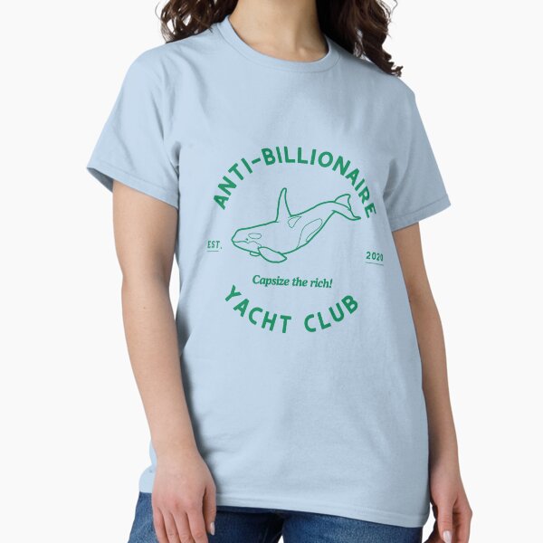 Artikel-Vorschau von Anti-Milliardärs-Yachtclub (grün), designt und verkauft von Anti-Billionaire Club.