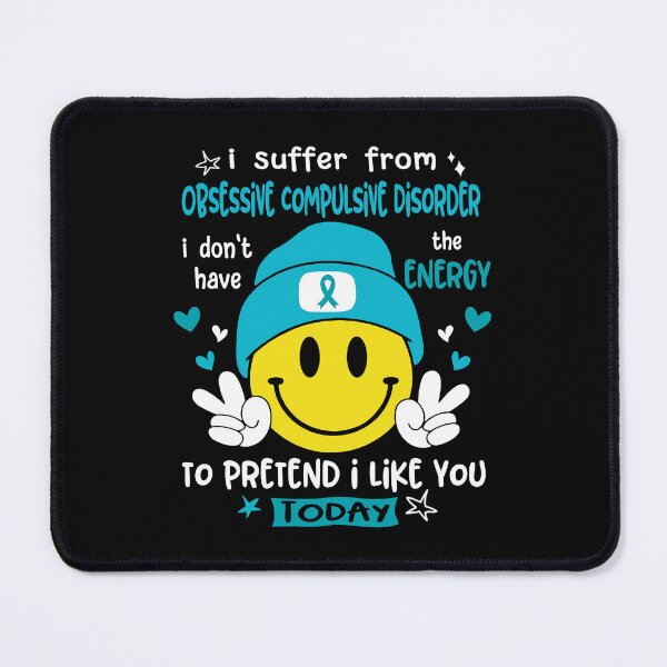 Item preview, I suffer from Obsessive Compulsive Disorder i do not have the ENERGY to pretend i like you TODAY designed and sold by KatMercerr.