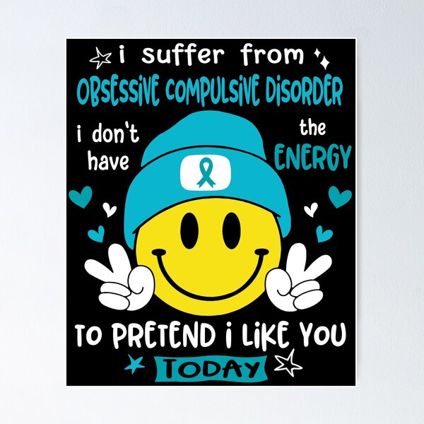 Item preview, I suffer from Obsessive Compulsive Disorder i do not have the ENERGY to pretend i like you TODAY designed and sold by KatMercerr.