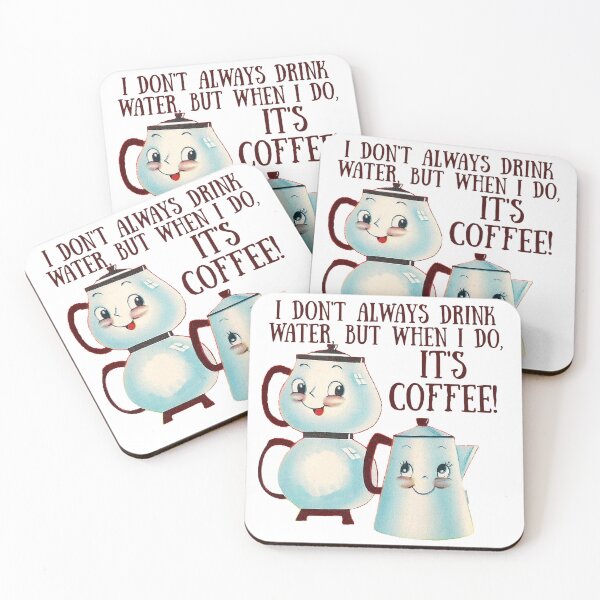 Item preview, I Don't Always Drink Water - when I Do It's Coffee! Coffee Lover Gift. designed and sold by SSustainable.