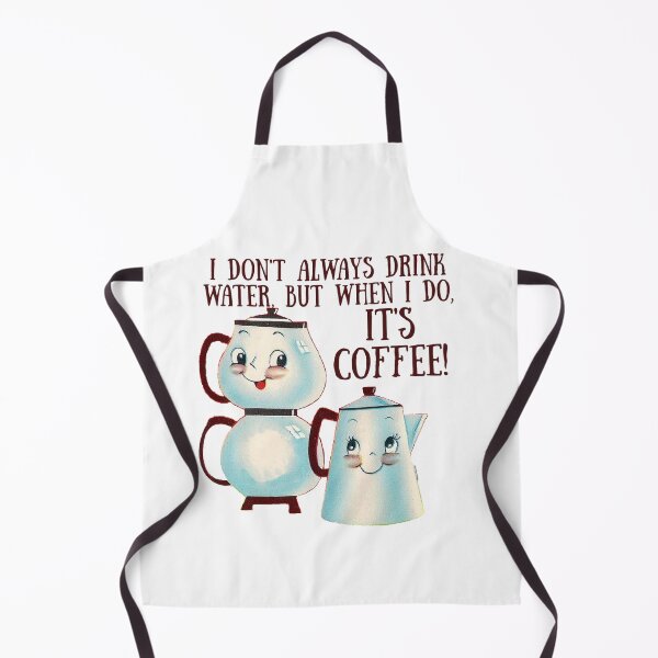 Item preview, I Don't Always Drink Water - when I Do It's Coffee! Coffee Lover Gift. designed and sold by SSustainable.