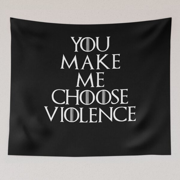 Item preview, You Make Me Choose Violence designed and sold by 343g.