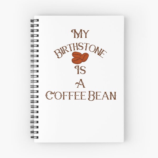 Item preview, My Birthstone is a Coffee Bean! Coffee Lover Gift. designed and sold by SSustainable.
