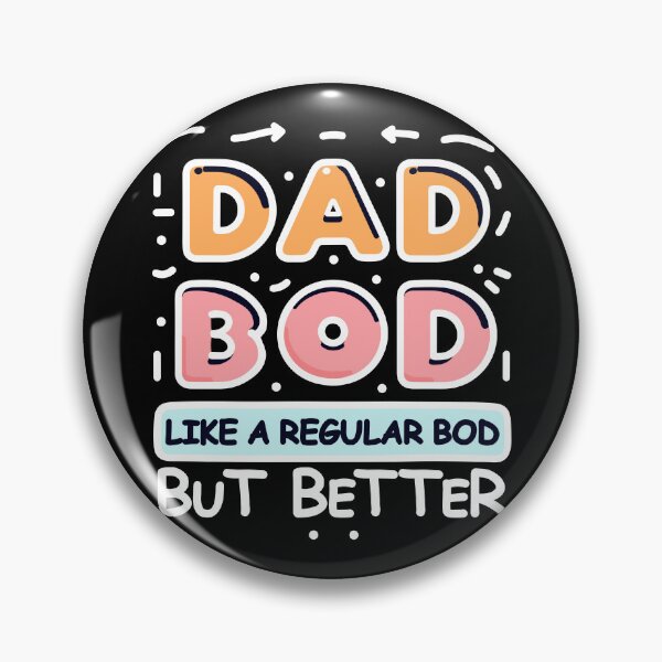Item preview, Dad Bod: Like a Regular Bod, But Better designed and sold by BluRockDesigns.