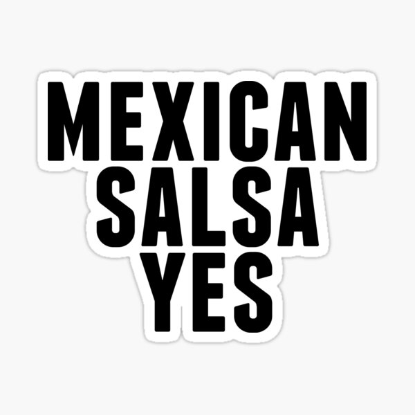 Aperçu de l'œuvre Smosh Salsa Mexicaine Oui créée et vendue par rachelmp114.
