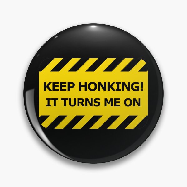 Item preview, Keep Honking It Turns Me On Car Warning designed and sold by everything4eva.