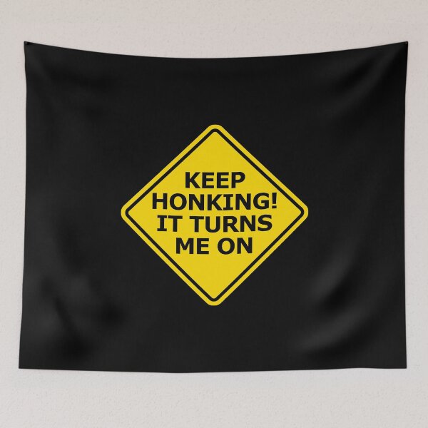 Item preview, Keep Honking It Turns Me On Car Warning designed and sold by everything4eva.