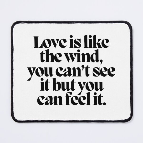 Item preview, Love is like the wind, you can't see it but you can feel it.  designed and sold by CharmStudio.