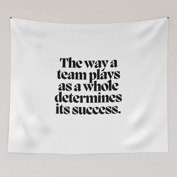 Item preview, The way a team plays as a whole determines its success.  designed and sold by CharmStudio.