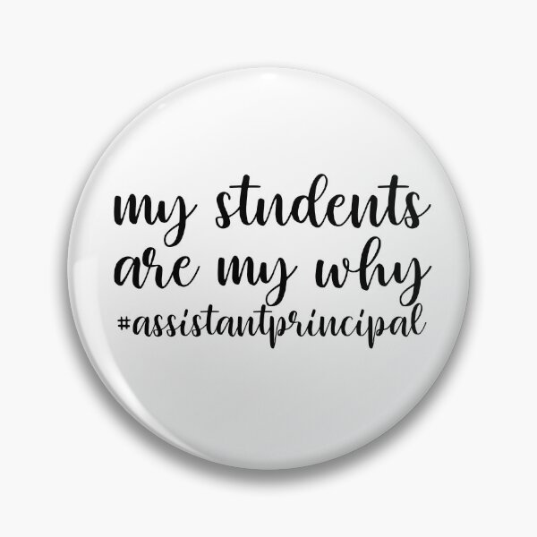 Artikelvorschau, My Students Are My Why Assistant Principal Gear entworfen und verkauft von DynamicDesign.