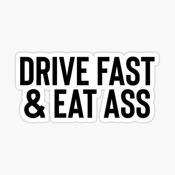 Car And Truck Decals Emblems And License Frames Car And Truck Decals And Stickers I Eat Ass Decal Car 