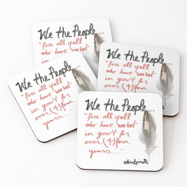 Item preview, We the people… fire all you (with feather pen) designed and sold by Christopher Bradley.