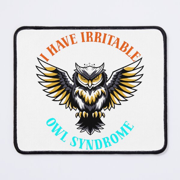 Item preview, I have irritable owl syndrome designed and sold by Mahilis.