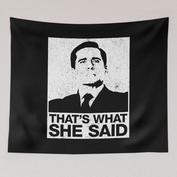 Item preview, That's What She Said - Michael Scott designed and sold by viunziameriza.