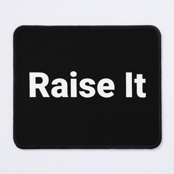 Item preview, Raise It designed and sold by Text-based T-Shirts and Gifts.