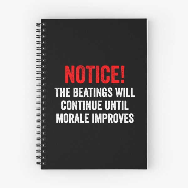 Item preview, Notice! The Beatings will continue until morale improves designed and sold by kevzadevinca.