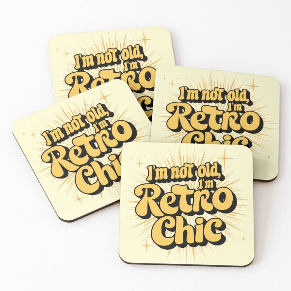 Item preview, I'm Not Old, I'm Retro Chic - Retro Style Typography Design designed and sold by Lola Mystique Boutique.