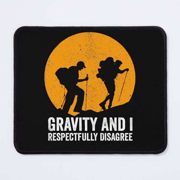 Item preview, Funny Rock Climber - Gravity And I Respectfully Disagree designed and sold by kevzadevinca.