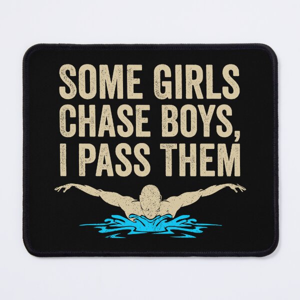 Item preview, Some Girls Chase Boys I Pass Them - Swim Funny Saying designed and sold by kevzadevinca.