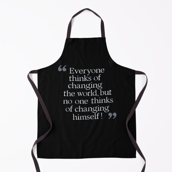 Item preview, Everyone thinks of changing the world but no one thinks of changing himself Tolstoy designed and sold by Flirt-Teez.