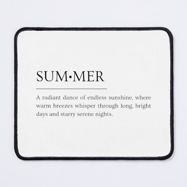 Item preview, Definition of Summer - Is the radiant dance of endless sunshine, where warm breezes whisper through long, bright days and starry serene nights. | Minimalist Summer Text designed and sold by Lucesco.