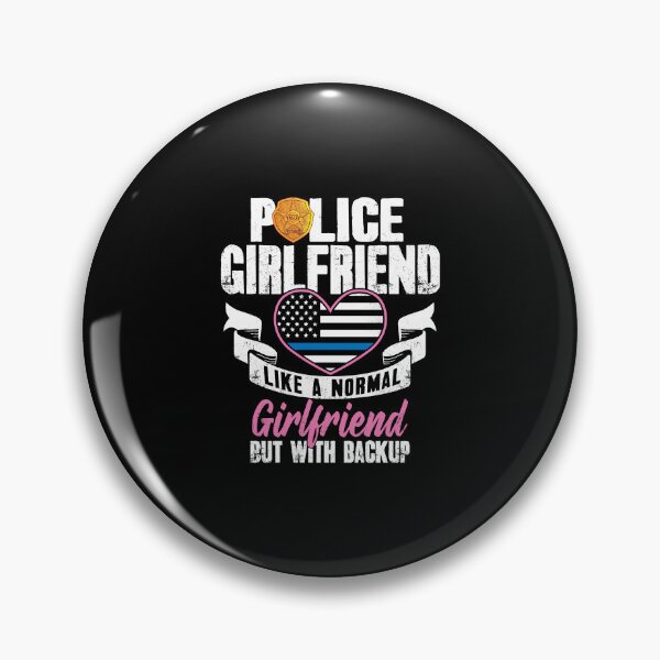 Item preview, Police Girlfriend Like A Normal Girlfriend But With Backup designed and sold by Captain Mood.