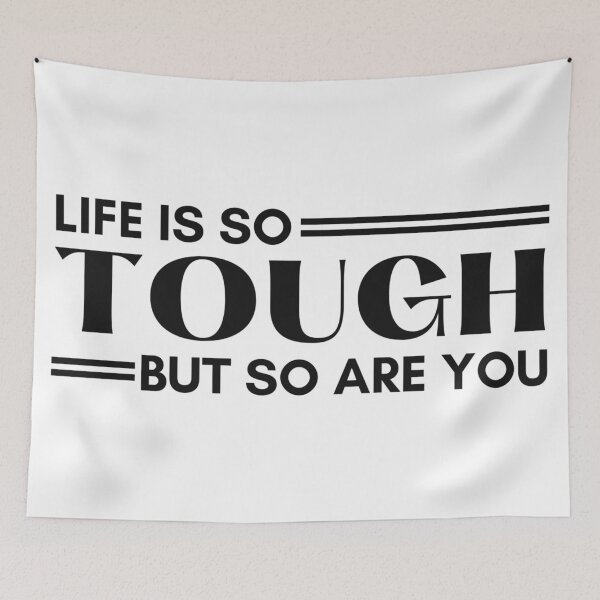 Item preview, Life Is So Tough But So Are You, Inspirational Quotes designed and sold by Teetreasure2.