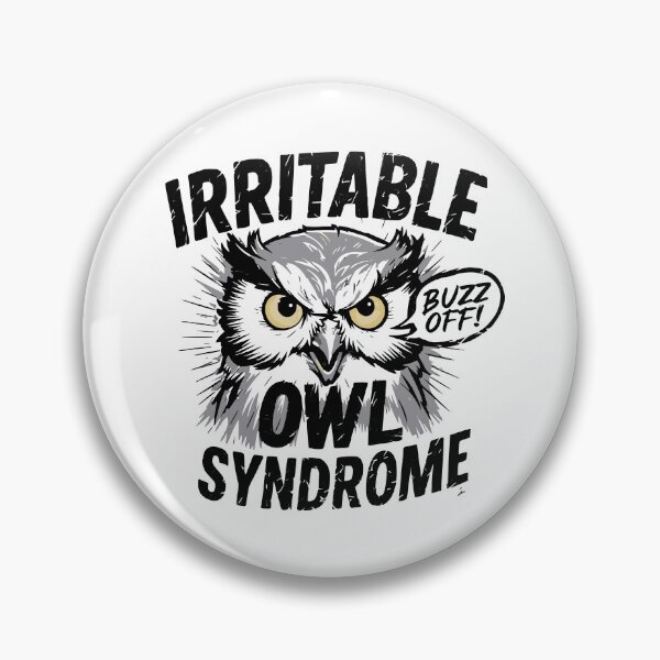 Item preview, Irritable Owl Syndrome Saying : Buzz off! designed and sold by JonathanP514.